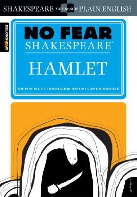 Hamlet: No Fear Shakespeare Side-By-Side Plain English (Sparknotes No Fear Shakespeare #3) (Paperback)