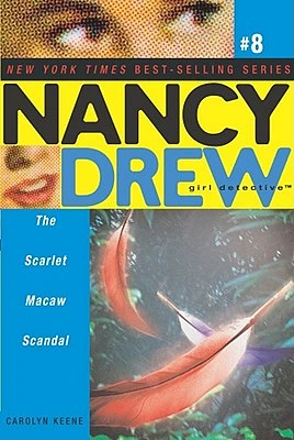 The Scarlet Macaw Scandal (Nancy Drew (All New) Girl Detective #8) (Paperback)