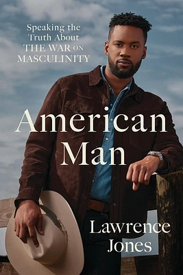 American Man: Speaking the Truth about the War on Masculinity (Hardcover)