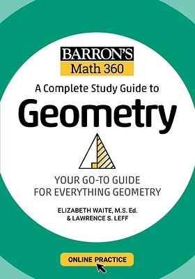 Barron's Math 360: A Complete Study Guide to Geometry with Online Practice (Barron's Test Prep) (Paperback)