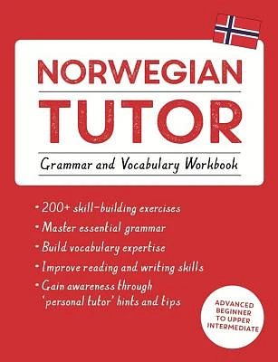 Norwegian Tutor: Grammar and Vocabulary Workbook (Learn Norwegian with Teach Yourself): Advanced beginner to upper intermediate course (Paperback)