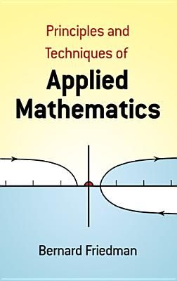 The Principles and Techniques of Applied Mathematics: A Historical Survey with 680 Illustrations