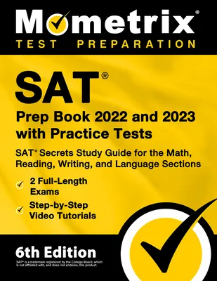 SAT Prep Book 2022 and 2023 with Practice Tests - SAT Secrets Study Guide for the Math, Reading, Writing, and Language Sections, Full-Length Exams, St