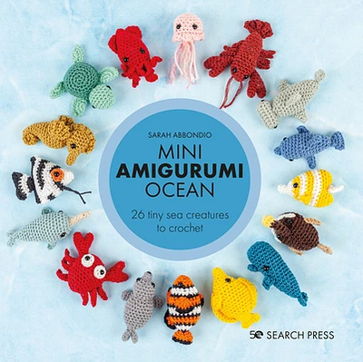 Mini Amigurumi Ocean: 26 tiny creatures to crochet (Hardcover)