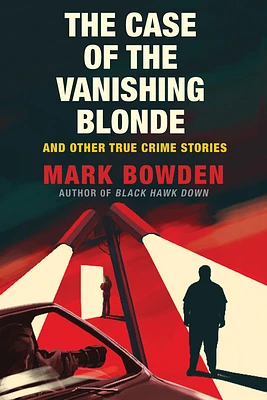 The Case of the Vanishing Blonde: And Other True Crime Stories (Hardcover)