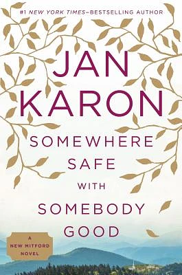 Somewhere Safe with Somebody Good: The New Mitford Novel (A Mitford Novel #12) (Hardcover)