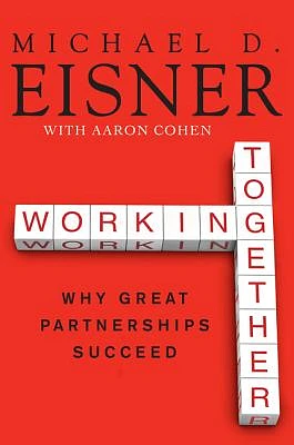 Working Together: Why Great Partnerships Succeed (Paperback)