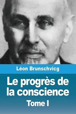 Le progrès de la conscience dans la philosophie occidentale: Tome I (Paperback)