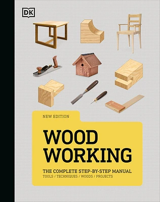 Woodworking: The Complete Step-by-Step Manual (Hardcover)