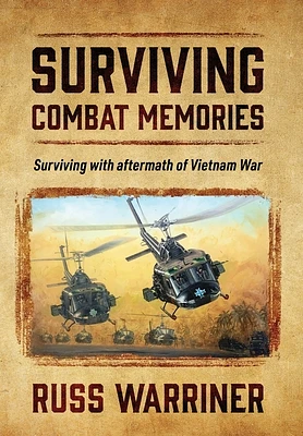 Surviving Combat Memories: Surviving with aftermath of Vietnam War (Hardcover)