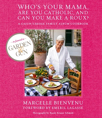 Who's Your Mama, Are You Catholic, and Can You Make a Roux? (Hardcover)