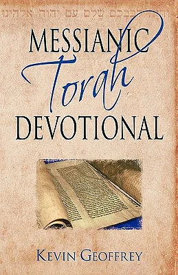 Messianic Torah Devotional: Messianic Jewish Devotionals for the Five Books of Moses (Paperback)