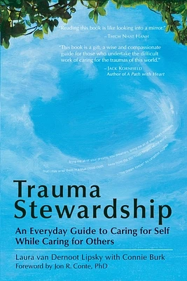 Trauma Stewardship: An Everyday Guide to Caring for Self While Caring for Others (Paperback)