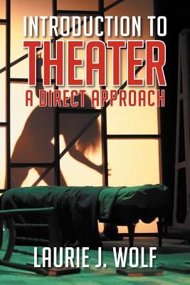 Introduction to Theater: A Direct Approach