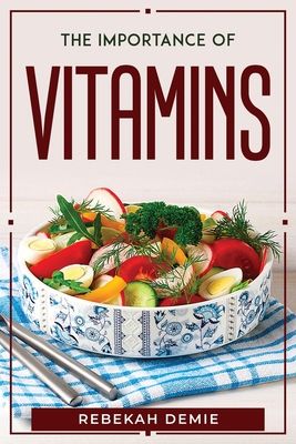 The Importance of Vitamins