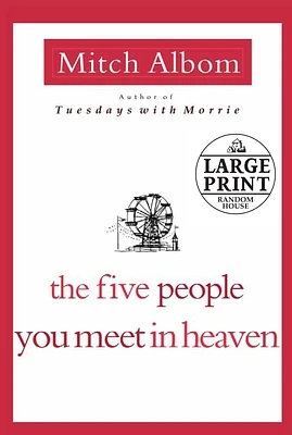 The Five People You Meet in Heaven (Large Print / Paperback)