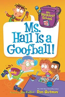 My Weirdest School #12: Ms. Hall Is a Goofball! (Paperback)