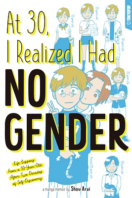 At 30, I Realized I Had No Gender: Life Lessons From a 50-Year-Old After Two Decades of Self-Discovery (Paperback)