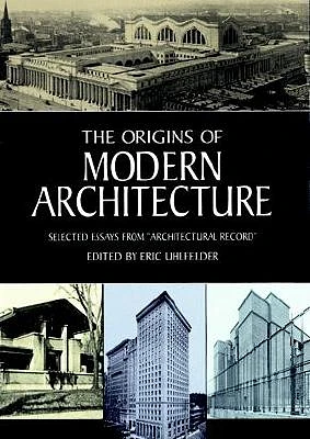 The Origins of Modern Architecture (Paperback)