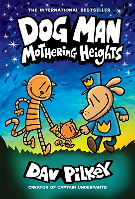 Dog Man: Mothering Heights: A Graphic Novel (Dog Man #10): From the Creator of Captain Underpants (Hardcover