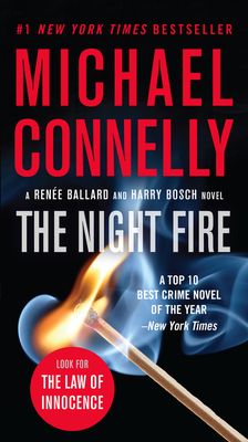 The Night Fire (A Renée Ballard and Harry Bosch Novel #22) (Mass Market)