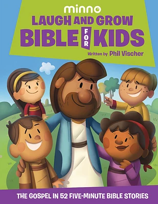 Laugh and Grow Bible for Kids: The Gospel in 52 Five-Minute Bible Stories (Hardcover)