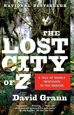 The Lost City of Z: A Tale of Deadly Obsession in the Amazon (Vintage Departures) (Paperback)