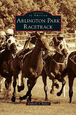 Arlington Park Racetrack (Hardcover)