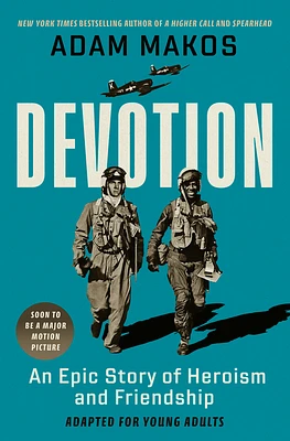 Devotion (Adapted for Young Adults): An Epic Story of Heroism and Friendship (Hardcover)