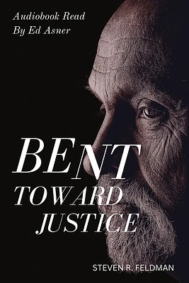 Bent Toward Justice: a novel inspired by true stories (Paperback)