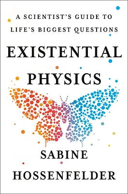 Existential Physics: A Scientist's Guide to Life's Biggest Questions (Hardcover)