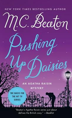 Pushing Up Daisies: An Agatha Raisin Mystery (Agatha Raisin Mysteries #27) (Mass Market)