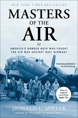 Masters of the Air: America's Bomber Boys Who Fought the Air War Against Nazi Germany (Paperback)