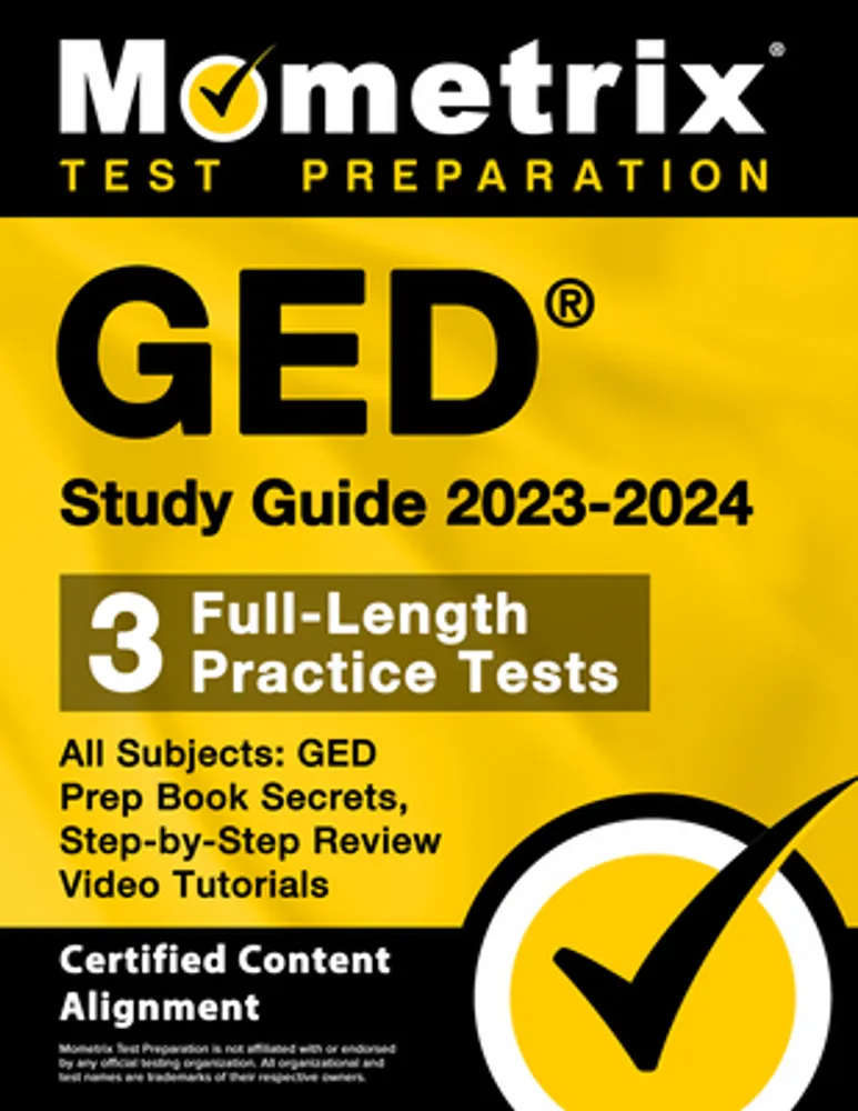 GED Study Guide 2023-2024 All Subjects Exam Prep: 800+ Math, Science, Social Studies, and Reasoning Through Language Arts Practice Test Questions [Book]