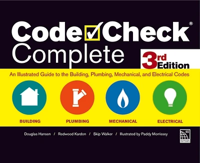 Code Check Complete 3rd Edition: An Illustrated Guide to the Building, Plumbing, Mechanical, and Electrical Codes (Spiral)