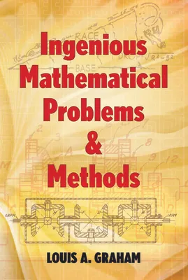 Ingenious Mathematical Problems & Methods