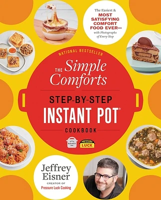 The Simple Comforts Step-by-Step Instant Pot Cookbook: The Easiest and Most Satisfying Comfort Food Ever — With Photographs of Every Step (Step-by-Step Instant Pot Cookbooks) (Paperback)