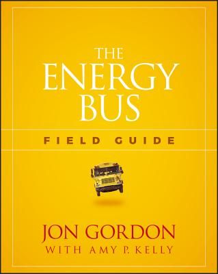 The Energy Bus Field Guide