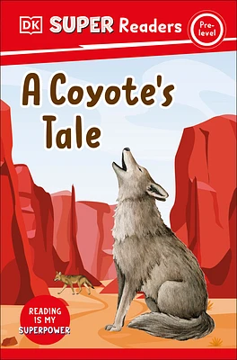 DK Super Readers Pre-Level A Coyote's Tale (Paperback)