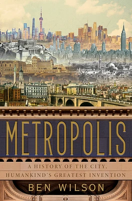 Metropolis: A History of the City