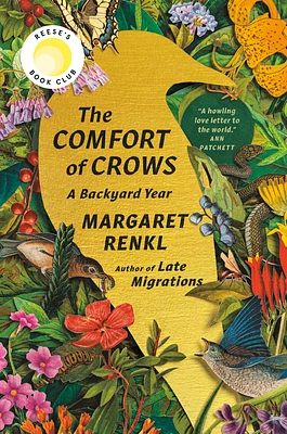 The Comfort of Crows (Reese's Book Club Pick): A Backyard Year (Hardcover)