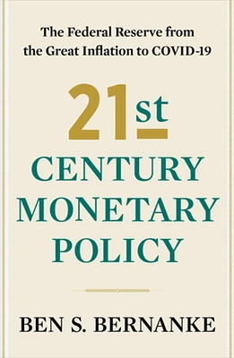 21st Century Monetary Policy: The Federal Reserve from the Great Inflation to COVID-19 (Hardcover)