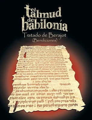 El Talmud de Babilonia: Tratado de Berajot (Bendiciones) (Hardcover)