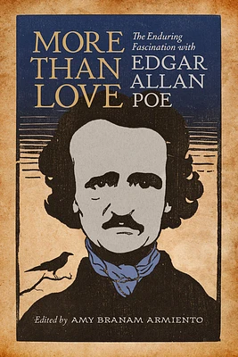 More Than Love: The Enduring Fascination with Edgar Allan Poe (Paperback)