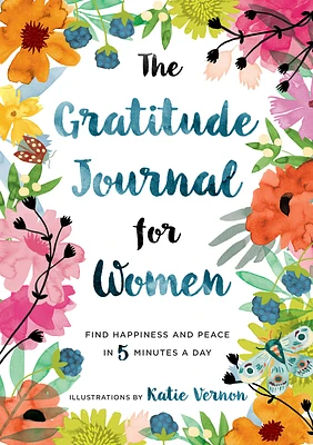 The Gratitude Journal for Women: Find Happiness and Peace in 5 Minutes a Day (Paperback)