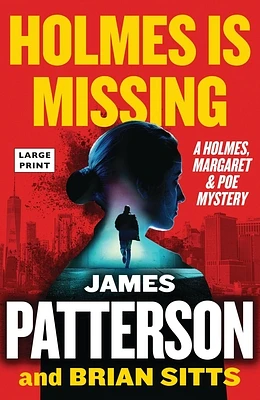 Holmes Is Missing: Patterson's Most-Requested Sequel Ever (Large Print / Paperback)