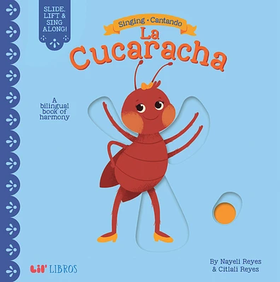 Singing / Cantando: La Cucaracha: A Bilingual Book of Harmony (Board Books)