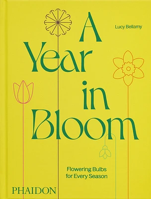 A Year in Bloom: Flowering Bulbs for Every Season (Hardcover)