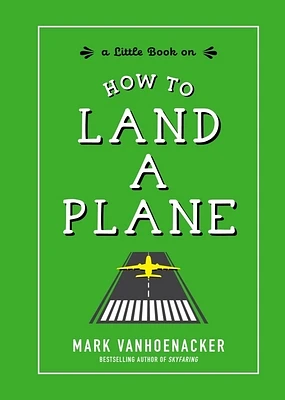 How to Land a Plane (Hardcover)