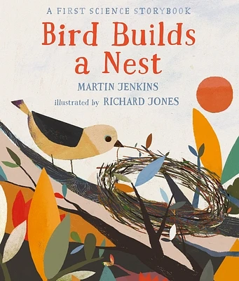 Bird Builds a Nest: A First Science Storybook (Science Storybooks) (Hardcover)